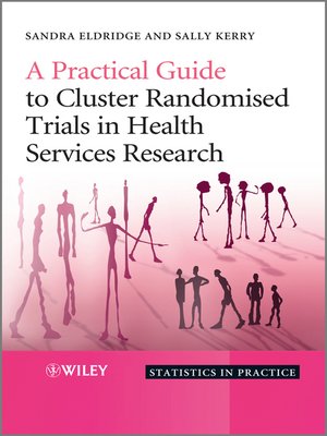cover image of A Practical Guide to Cluster Randomised Trials in Health Services Research